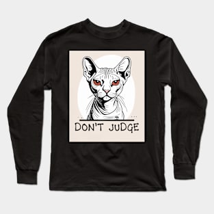 Don't judge Long Sleeve T-Shirt